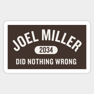 Joel Miller Did Nothing Wrong Magnet